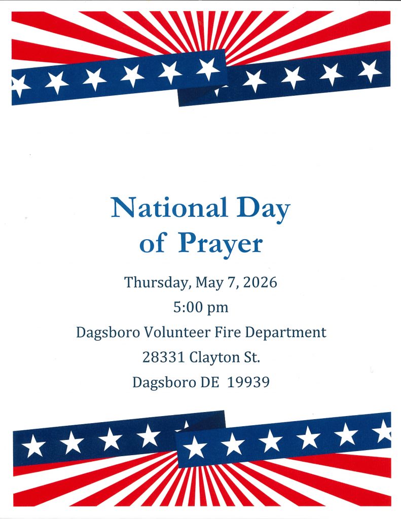 This image contains information for the National Day of Prayer, held on Thursday, May 7, 2026 at 5:00PM at the Dagsboro Volunteer Fire Company, located at 28331 Clayton Street, Dagsboro, DE 19939. The flyer has a patriotic red and white stripe with blue and white stars on the top and bottom of the image.